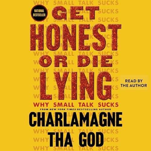 Get Honest or Die Lying: Embracing Authentic Conversations with Charlamagne Tha God