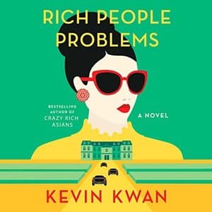 Discover the Hilarious World of &#039;Rich People Problems&#039; by Kevin Kwan