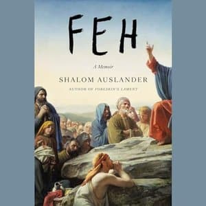 Discover the Darkly Hilarious World of &#039;Feh: A Memoir&#039; by Shalom Auslander