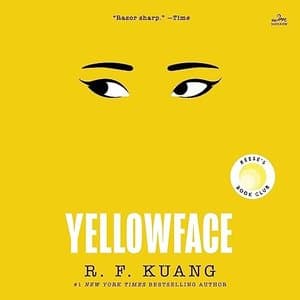 Dive into &#039;Yellowface&#039; by R. F. Kuang: A Novel of Humor, Satire, and Depth