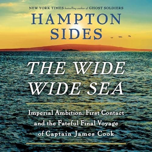 The Wide Wide Sea: A Deeper Dive into Captain James Cook's Final Voyage