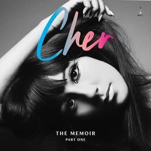 Cher: The Memoir, Part One - An Unforgettable Journey Through The Life of an Icon