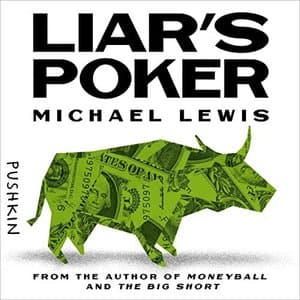 Liar&#039;s Poker: Navigating the High-Stakes Gambit of Wall Street with Michael Lewis