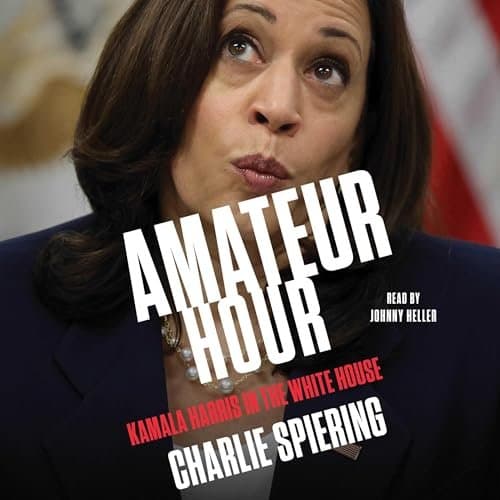 Amateur Hour: Kamala Harris in the White House - A Journey of Powder Keg Politics and Poignant Leadership