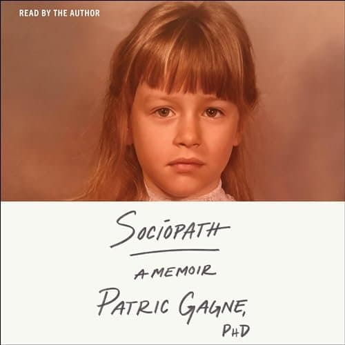 Sociopath: A Memoir - Unraveling the Enigma Within