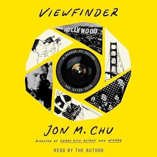 Viewfinder: A Journey of Discovery and Authenticity Through Jon M. Chu’s Captivating Memoir