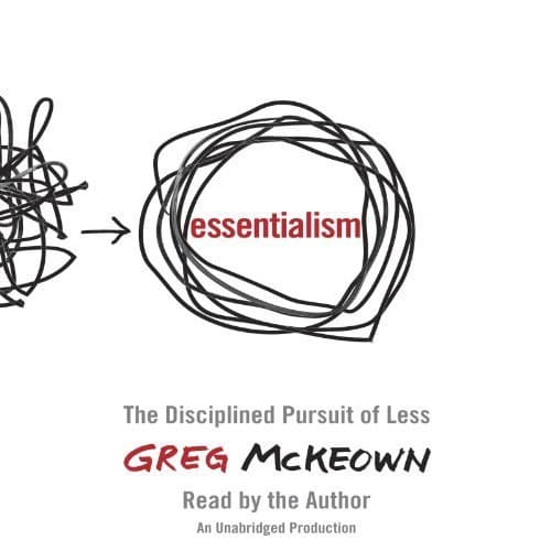 Unlock the Power of Less: Reclaim Your Time and Focus with Essentialism