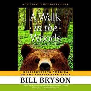 Rediscovering Joy and Nature: Why &#039;A Walk in the Woods&#039; by Bill Bryson is Unmissable