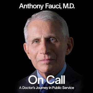 On Call: A Doctor's Journey in Public Service by Anthony Fauci M.D.