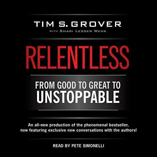 Unleash Your Inner Beast: From Good to Great to Unstoppable with Tim S. Grover&#039;s &#039;Relentless&#039;
