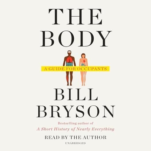 The Body: A Guide for Occupants by Bill Bryson – A Delightful Journey Through Human Anatomy