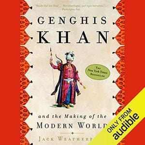 Genghis Khan and the Making of the Modern World: Unveiling the Legacy of a Great Conqueror