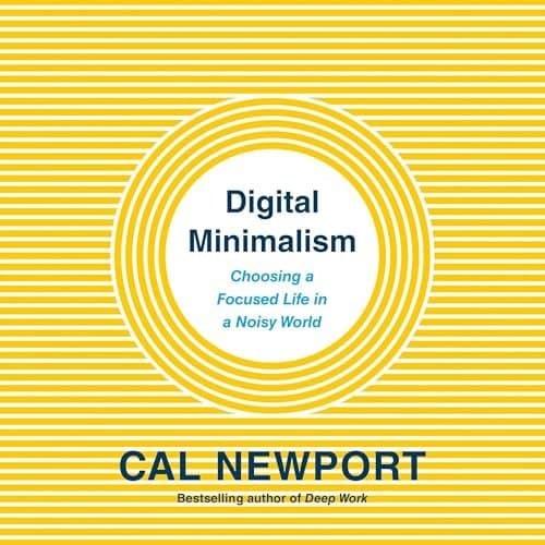 Embrace Digital Minimalism: Navigate a Noisy World with Clarity and Purpose