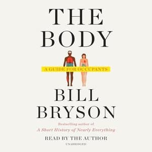 The Body: A Guide for Occupants by Bill Bryson – A Delightful Journey Through Human Anatomy