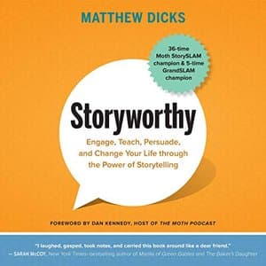 Unleash the Power of Storytelling: Transform Your Life with 'Storyworthy'