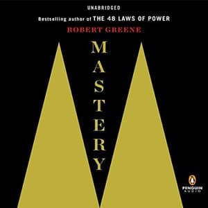 Unlock Your Full Potential with &#039;Mastery&#039; by Robert Greene