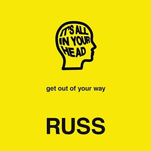 Unlock Your Full Potential with 'IT'S ALL IN YOUR HEAD' by Russ