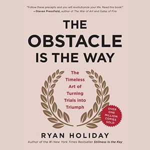 The Obstacle Is the Way: Unlocking Triumph Through Trials