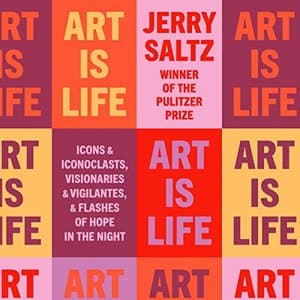 Art Is Life: Embracing Hope and Visionaries Through Jerry Saltz's Profound Lens