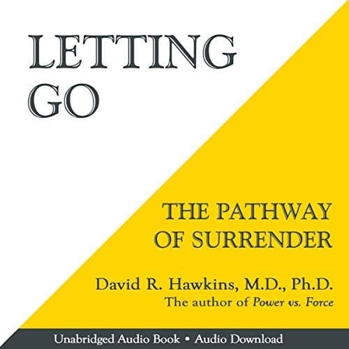 Unlock Inner Freedom: Discover &#039;Letting Go: The Pathway of Surrender&#039; by David R. Hawkins