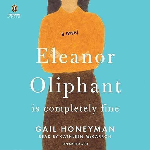 Why &#039;Eleanor Oliphant Is Completely Fine&#039; Is the Feel-Good Read You Need Right Now