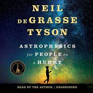 Discover the Universe in Minutes: Neil deGrasse Tyson&#039;s Astrophysics for People in a Hurry