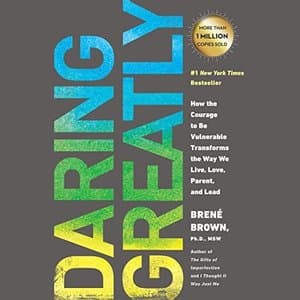 Discover the Power of Vulnerability with &#039;Daring Greatly&#039; by Brené Brown