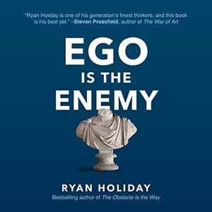 Ego is the Enemy: Transform Your Approach to Success