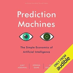 Unravel the Future: How &#039;Prediction Machines&#039; Rewrites the Rules of AI Economics