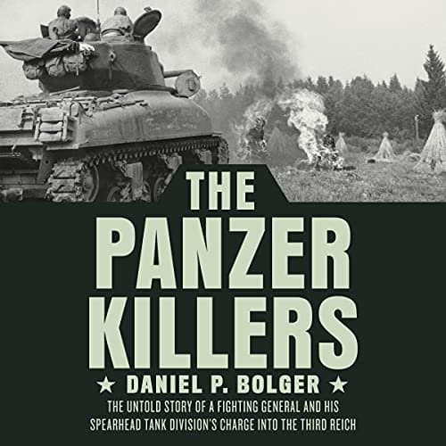 The Panzer Killers: A Riveting Journey Through the Uncharted Battlefields of WWII