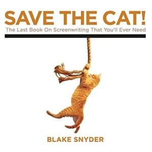 Save the Cat: The Ultimate Guide to Successful Screenwriting