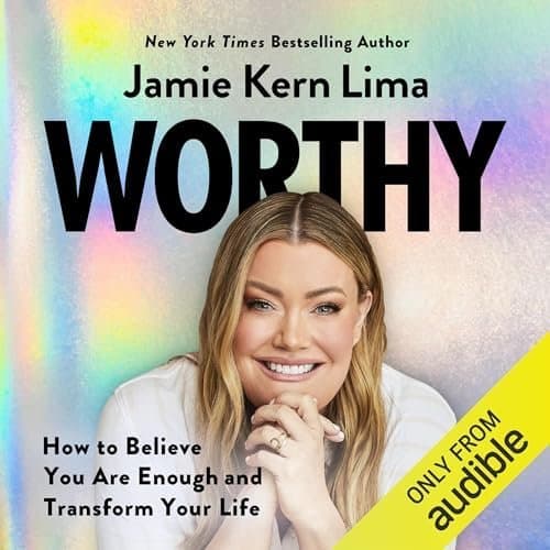 Discover Your Worthiness: Jamie Kern Lima&#039;s Guide to Self-Transformation