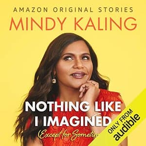 Discover the Honest and Hilarious Pages of 'Nothing Like I Imagined (Except for Sometimes)' by Mindy Kaling