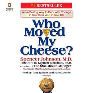 Embrace Transformation with &#039;Who Moved My Cheese?&#039;: Your Guide to Unexpected Change