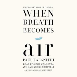 When Breath Becomes Air: A Journey Through Life, Death, and Purpose