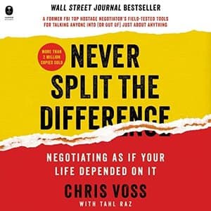 Mastering the Art of Negotiation: Discover &#039;Never Split the Difference&#039; by Chris Voss