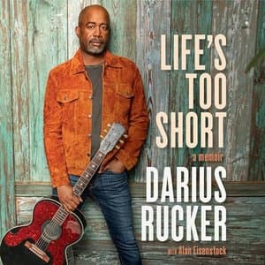 The Power of Reflection: Life's Too Short by Darius Rucker