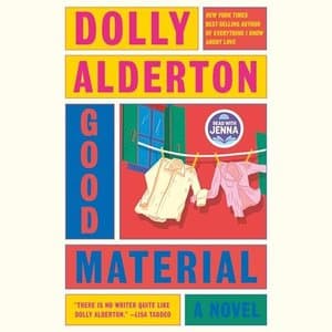 Discovering Life&#039;s Moments Through Laughter: Dive into &#039;Good Material&#039; by Dolly Alderton