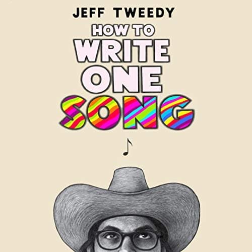 Mastering the Melody: How Jeff Tweedy's 'How to Write One Song' Uncovers Your Inner Musician