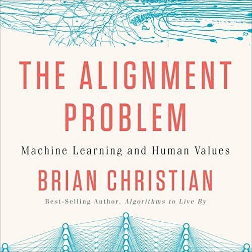 Navigating the Future: Understanding &#039;The Alignment Problem&#039; in AI and Human Values