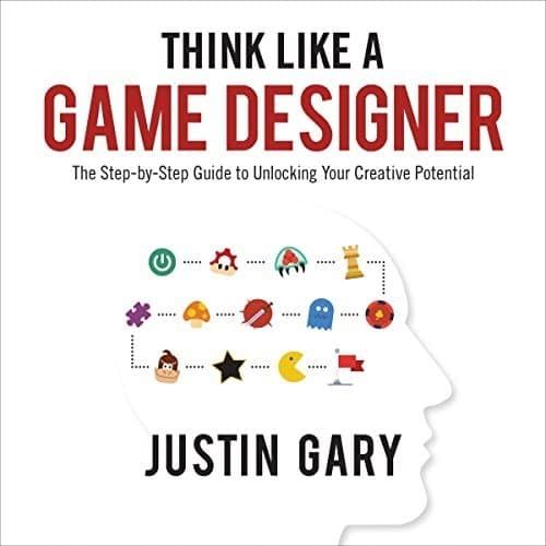 Unleash Your Creative Genius: Master the Art of Game Design with &quot;Think Like a Game Designer&quot;