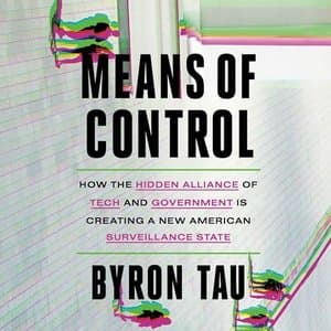 Unmasking the Ties that Bind: A Deep Dive into &#039;Means of Control&#039; by Byron Tau