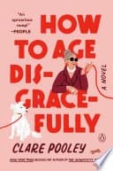 How to Age Disgracefully