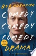 Comedy Comedy Comedy Drama