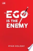 Ego Is the Enemy