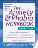 The Anxiety and Phobia Workbook