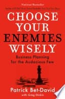Choose Your Enemies Wisely