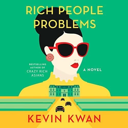 Discover the Hilarious World of 'Rich People Problems' by Kevin Kwan