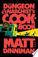 The Dungeon Anarchist's Cookbook