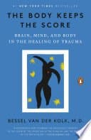 The Body Keeps the Score